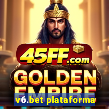 v6.bet plataforma